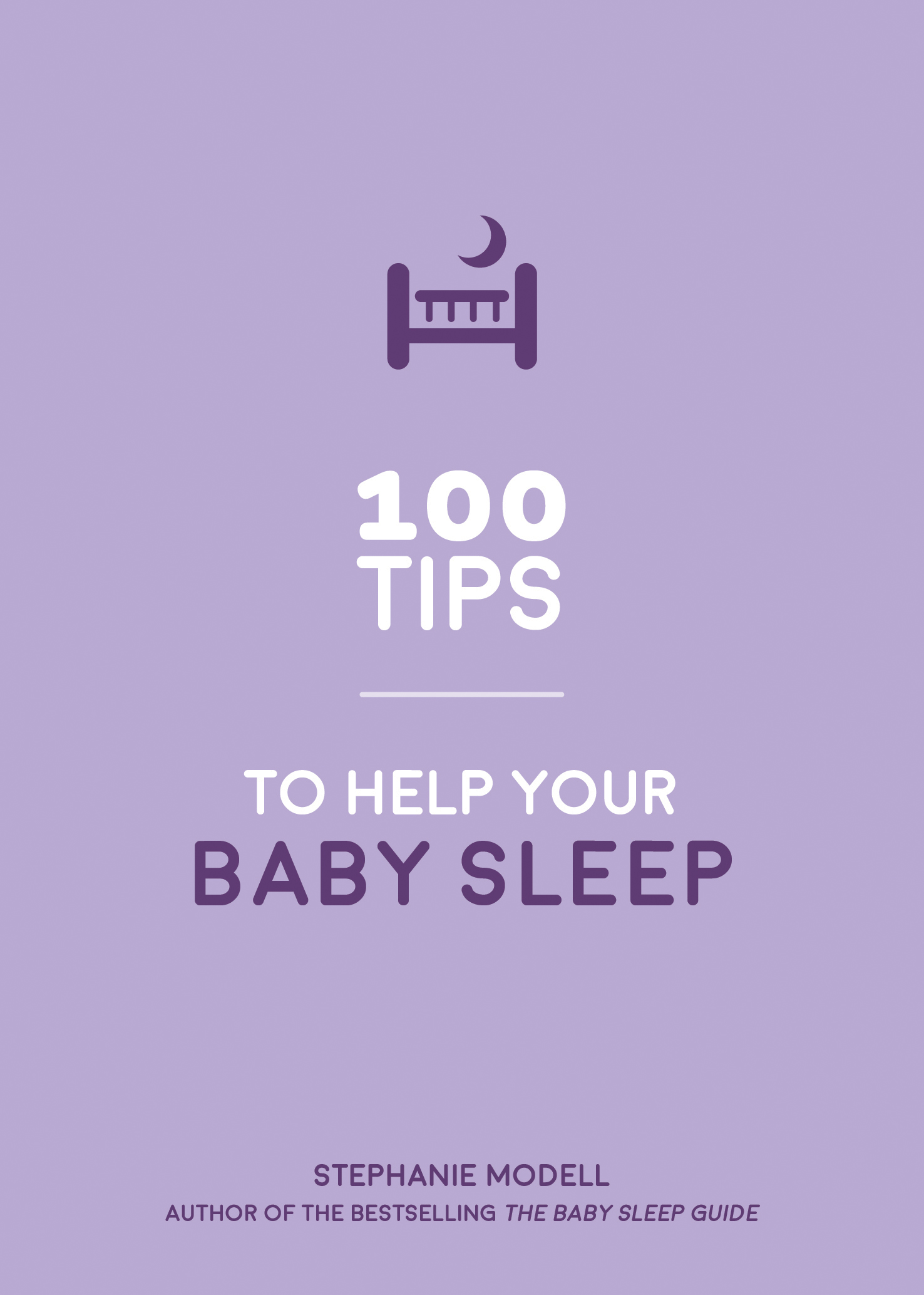 100 Tips To Help Your Baby Sleep Front Cover